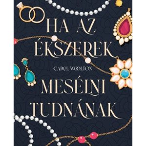 Ha az ékszerek mesélni tudnának - Hét titkos történet
