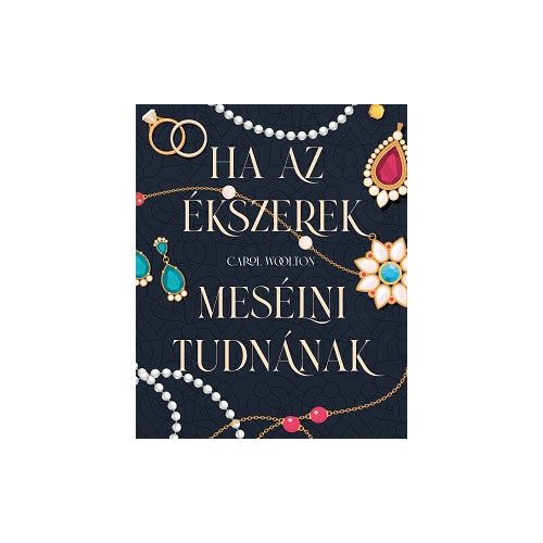 Ha az ékszerek mesélni tudnának - Hét titkos történet