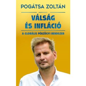 Válság és infláció - A globális pénzügyi rendszer