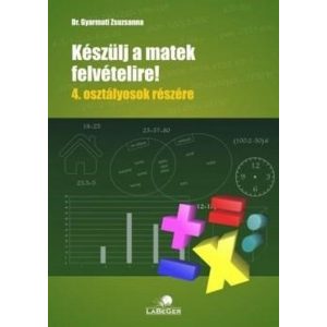 Készülj a matek felvételire! 4. osztályosok részére