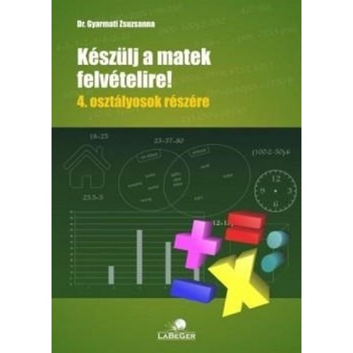 Készülj a matek felvételire! 4. osztályosok részére