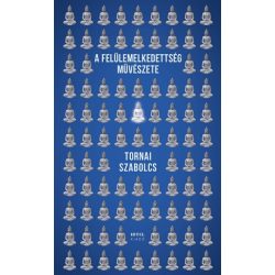 A felülemelkedettség művészete