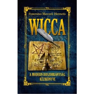 Wicca - A modern boszorkányság kézikönyve