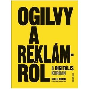 Ogilvy a reklámról a digitális korban