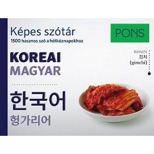 PONS Képes szótár Koreai-Magyar - Koreai képes szótár - 1500 hasznos szó a hétköznapokhoz