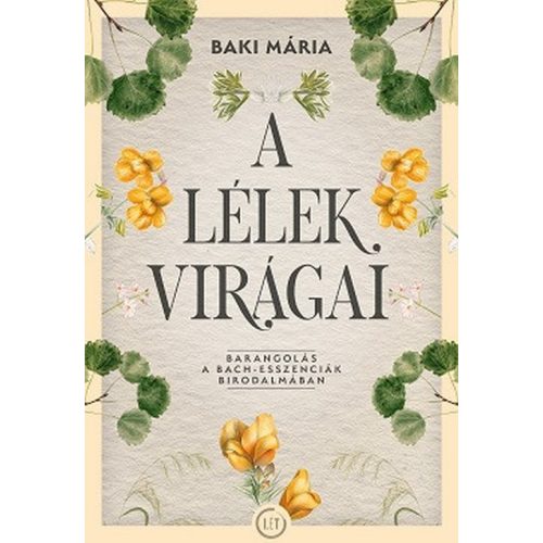 A lélek virágai - Barangolás a Bach-esszenciák birodalmában