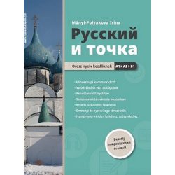 Russzkij i tocska - Orosz nyelv kezdőknek A1-A2-B1