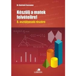 Készülj a matek felvételire! 8. osztályosok részére