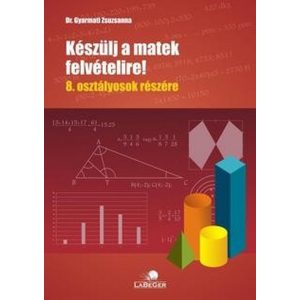 Készülj a matek felvételire! 8. osztályosok részére