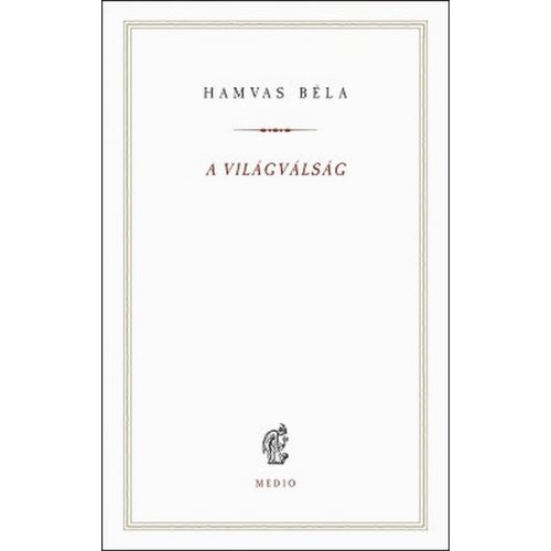 A világválság - Hamvas Béla kiskönyvtár
