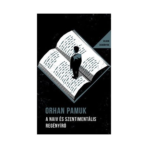 A naiv és szentimentális regényíró - Helikon Zsebkönyvek 142.