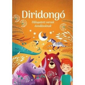 Diridongó - Válogatás 70 év legszebb verseiből óvodásoknak