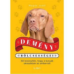 Demény bölcsességei /50 bizonyíték, hogy a kutyák okosabbak az embereknél