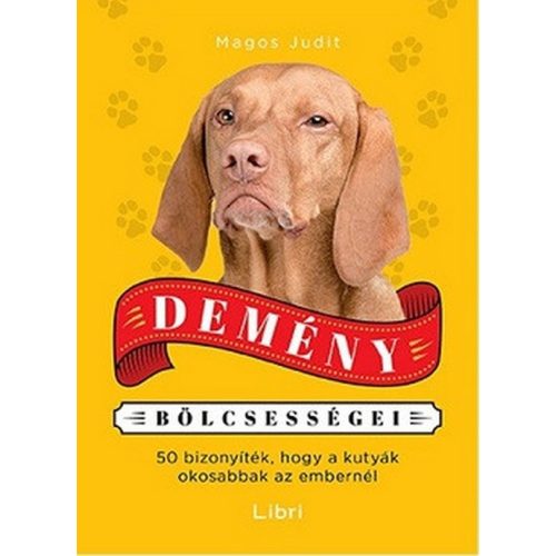 Demény bölcsességei /50 bizonyíték, hogy a kutyák okosabbak az embereknél