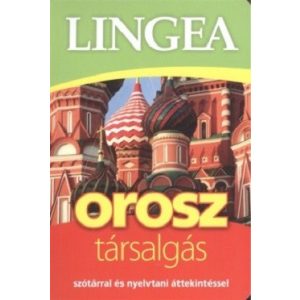 Lingea orosz társalgás - Szótárral és nyelvtani áttekintéssel