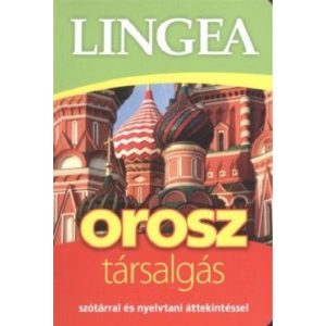 Lingea orosz társalgás - Szótárral és nyelvtani áttekintéssel