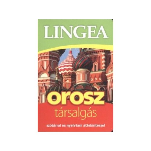 Lingea orosz társalgás - Szótárral és nyelvtani áttekintéssel