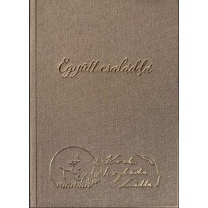 Együtt családdá - Önismereti napló szülővé válás előtt álló pároknak