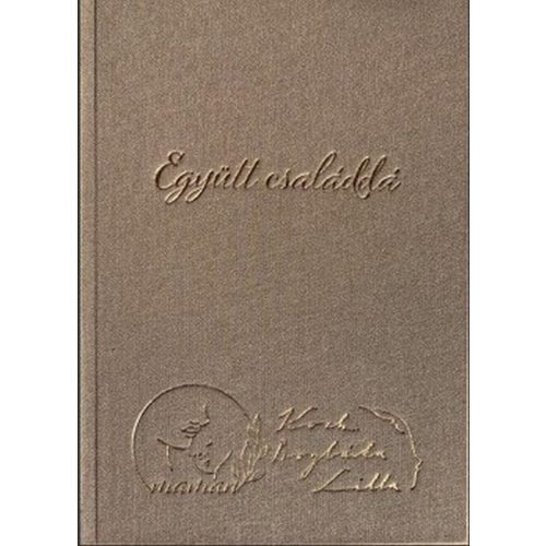 Együtt családdá - Önismereti napló szülővé válás előtt álló pároknak