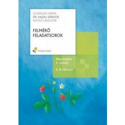 Felmérő feladatsorok. Matematika 2. osztály MK-4304-6