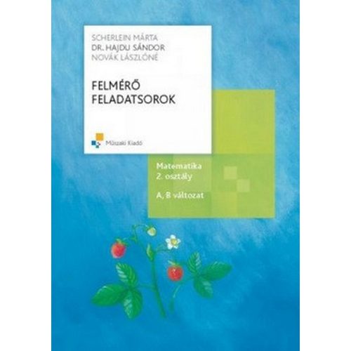 Felmérő feladatsorok. Matematika 2. osztály MK-4304-6