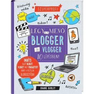 Légy te is menő blogger és vlogger 10 lépésben!