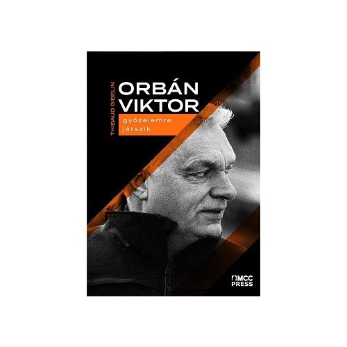 Orbán Viktor győzelemre játszik