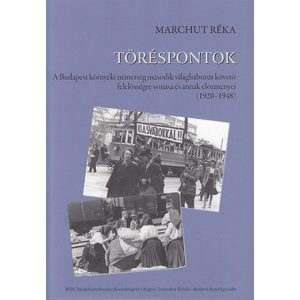 Töréspontok (A Budapest környéki németség második világháborút követő felelősségre vonása és annak előzményei (1920-1948))