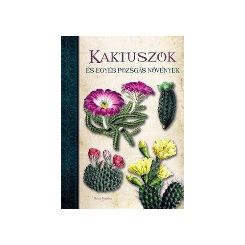 Kaktuszok és egyéb pozsgás növények