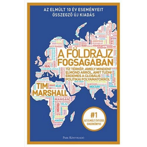 A földrajz fogságában - Tíz térkép, amely mindent elmond arról, amit tudni érdemes a globális politikai folyamatokról