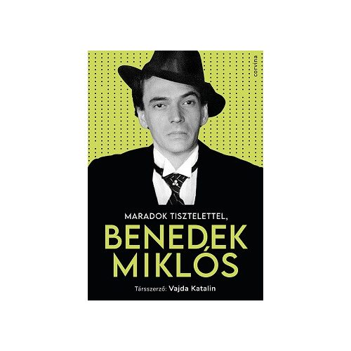 Maradok tisztelettel, Benedek Miklós