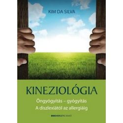   Kineziológia - Öngyógyítás - gyógyítás - A diszlexiától az allergiáig	