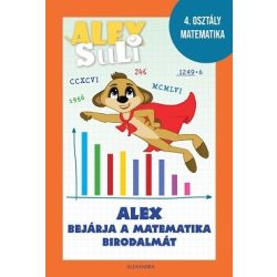   Alex Suli - Alex bejárja a matematika birodalmát munkafüzet és foglalkoztató - 4. osztály matematika