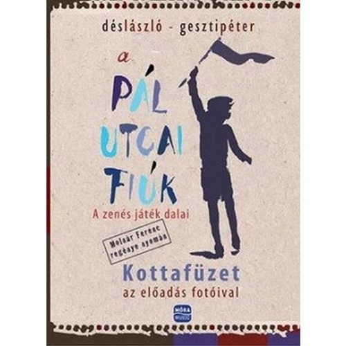 A Pál utcai fiúk - kottafüzet
