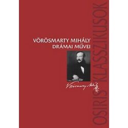 Vörösmarty Mihály drámai művei