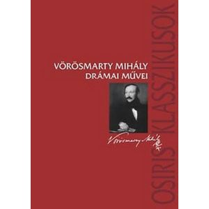 Vörösmarty Mihály drámai művei