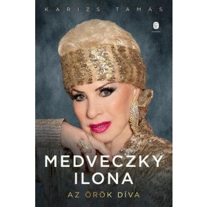 Medveczky Ilona - Az örök díva