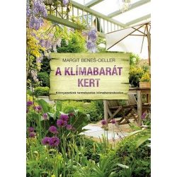   A klímabarát kert - Környezetünk természetes klímaberendezése