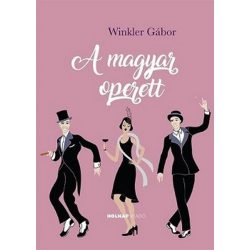   A magyar operett - A magyar művészet- és művelődéstörténet fejezetei
