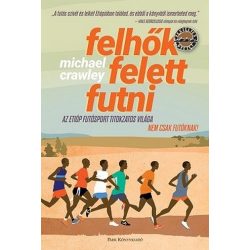   Felhők felett futni - Az etióp versenyfutók bölcsessége és varázslata