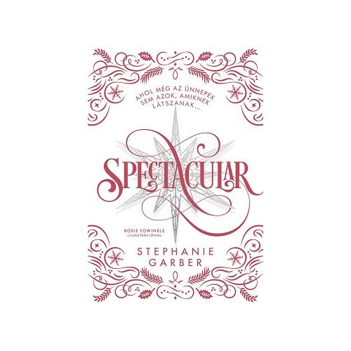 Spectacular - Ünnepi kisregény a CARAVAL világából - Díszkiadás