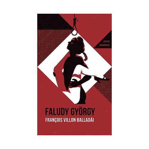 Francois Villon balladái - Faludy György átköltésében (Helikon Zs.)