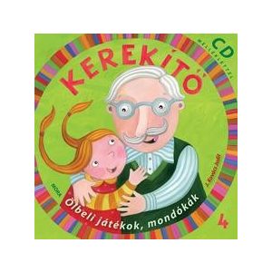 Kerekítő 4. - Ölbeli játékok, mondókák