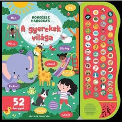 Böngéssz hangokat! - A gyerekek világa