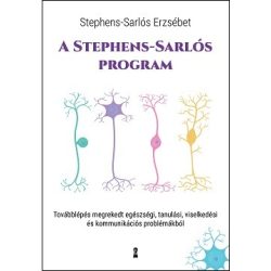   A Stephens-Sarlós-program - Továbblépés megrekedt egészségi, tanulási, viselkedési és kommunikációs problémákból