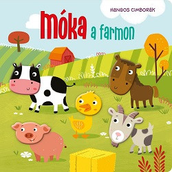 Hangos cimborák - Móka a farmon