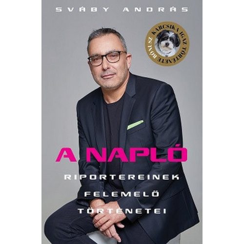 A Napló - Riportereinek felemelő történetei