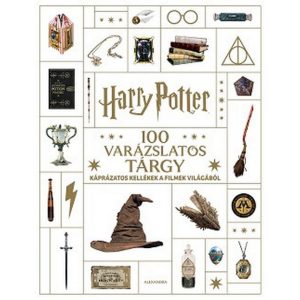 Harry Potter - 100 varázslatos tárgy - Káprázatos kellékek a filmek világából