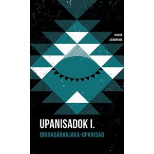 Upanisadok I. - Brihadáranjaka-upanisad - Helikon Zsebkönyvek