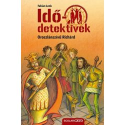 Oroszlánszívű Richárd - Idődetektívek 8.